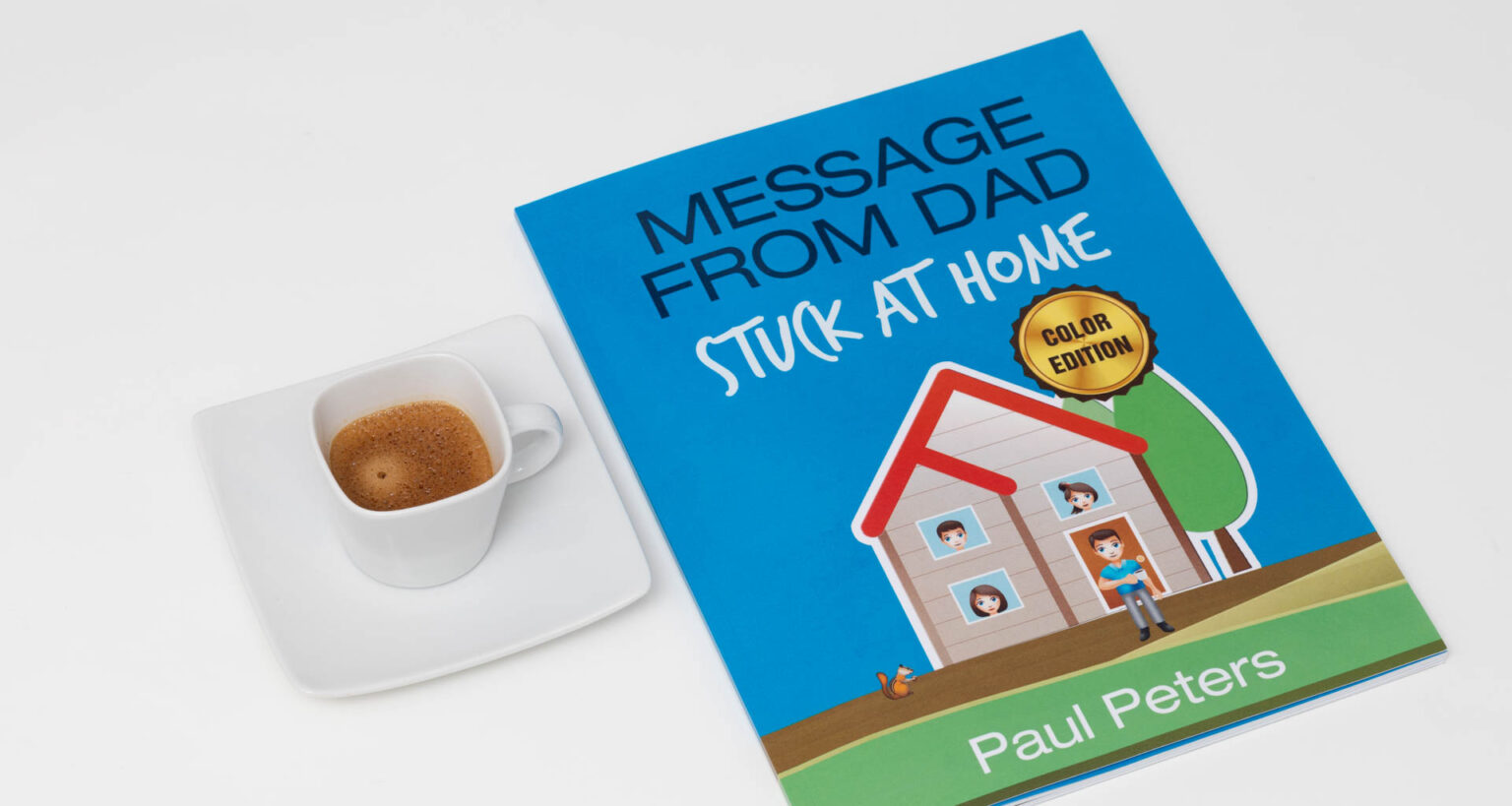 The book Message from Dad—Stuck at Home is a hilarious look back at the lockdowns of 2020. Image: Digitized House.